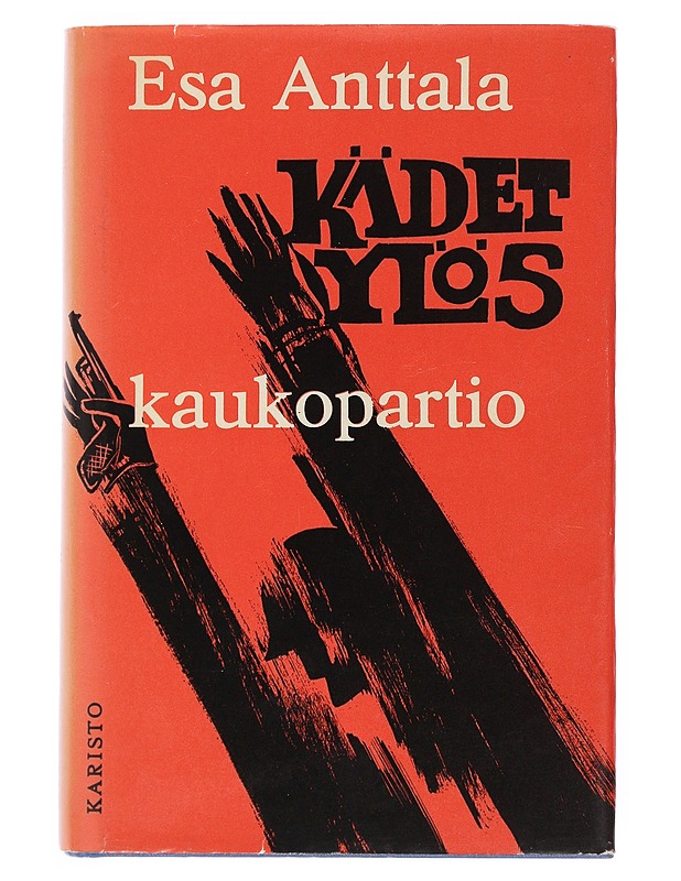 Kädet ylös kaukopartio - Esa Anttala - Romaanit ja novellit - 10105510282 - 0