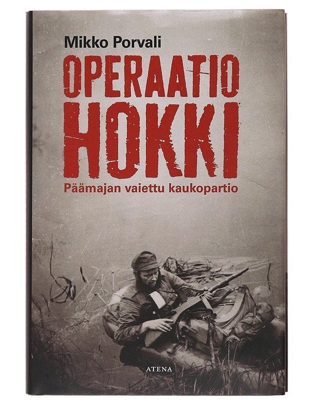 Operaatio Hokki : Päämajan vaiettu kaukopartio - Mikko Porvali - Elämäkerrat ja muistelmat - 10105510316 - 0