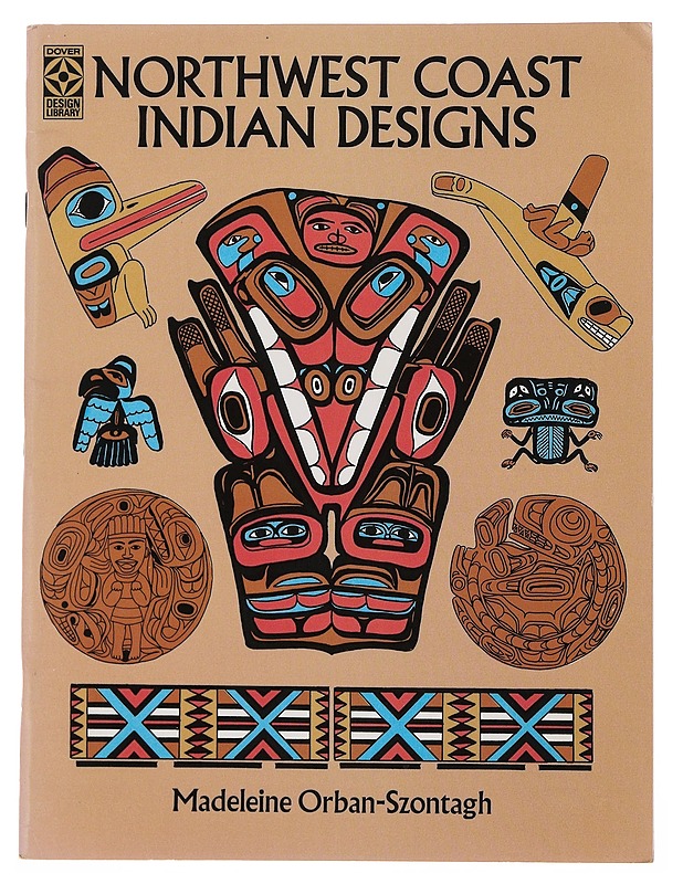 Northwest Coast Indian Designs - Madeleine Orban-Szontagh - Taide- ja kulttuurikirjat - 10105510325 - 0