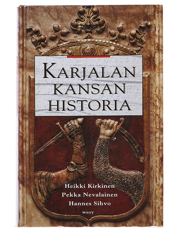 Karjalan kansan historia - Kirkinen, Heikki - Historiakirjat - 10105510327 - 0