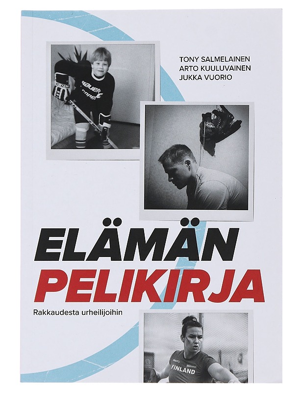 Elämän pelikirja : rakkaudesta urheilijoihin - Salmelainen, Tony - Elämäkerrat ja muistelmat - 10105510338 - 0