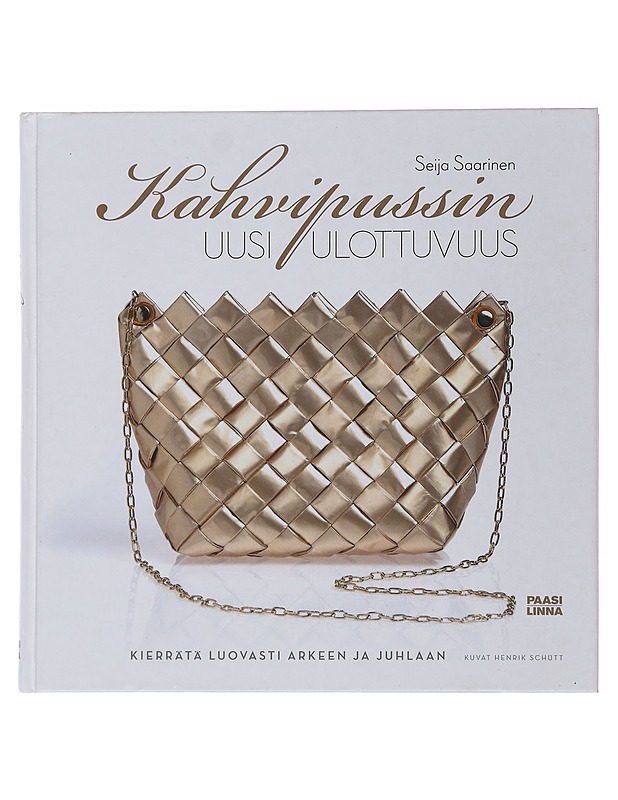 Kahvipussin uusi ulottuvuus - Saarinen, Seija - Tietokirjat ja oppaat - 10105510340 - 0