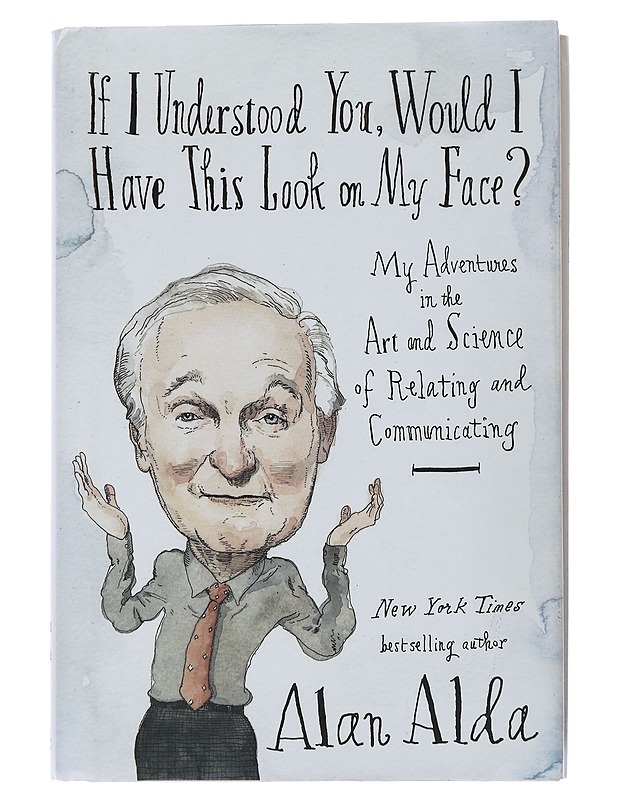 If I Understood You, Would I Have This Look on My Face- Alan Alda - Tietokirjat - 10105510345 - 0