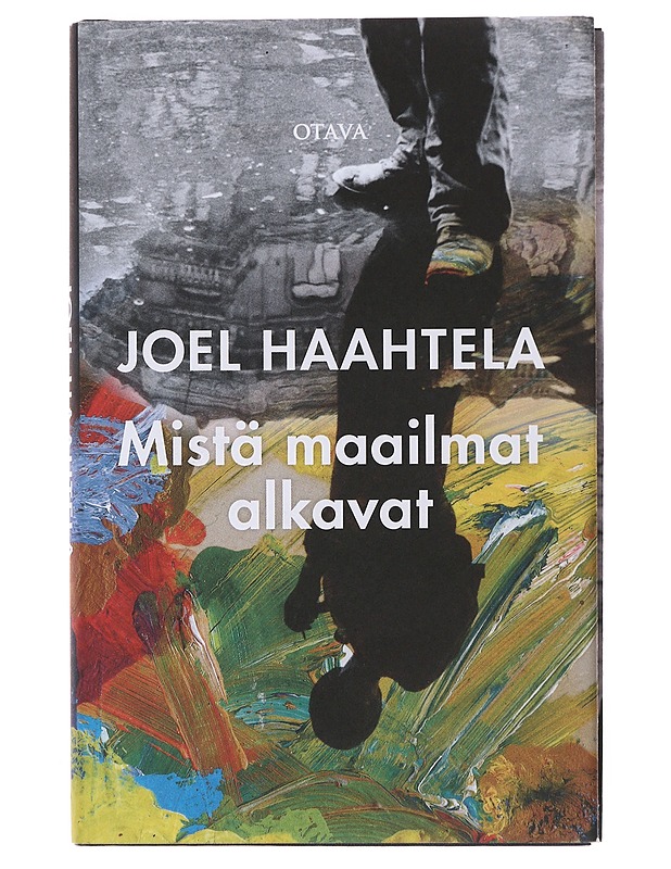 Mistä maailmat alkavat - Joel Haahtela - Romaanit ja novellit - 10105510393 - 0