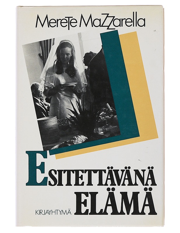 Esitettävänä elämä - Mazzarella, Merete - Elämäkerrat ja muistelmat - 10105510396 - 0