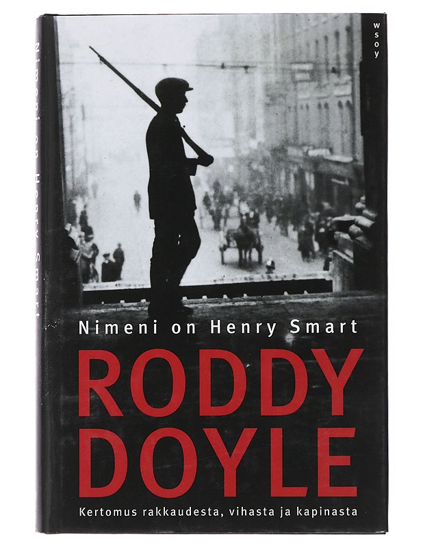 Nimeni on Henry Smart - Doyle, Roddy - Romaanit ja novellit - 10105510408 - 0