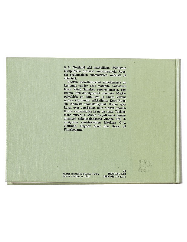Ruotsin suomalaismetsiä samoilemassa - Gottlund, K. A. - Historiakirjat - 10105510441 - 1