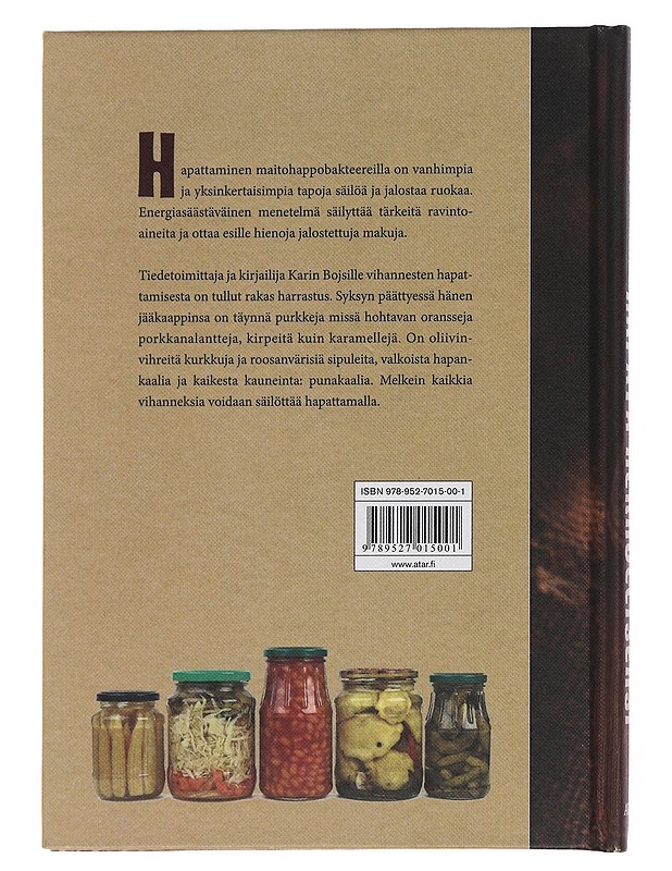 Hapata herkulliseksi : näin hapatetaan vihanneksi terveellisillä bakteereilla - Bojs, Karin - Tietokirjat ja oppaat - 10105510463 - 1