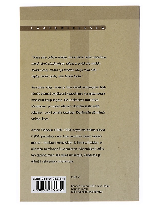 Kolme sisarta : nelinäytöksinen näytelmä - Tsehov, Anton - Runot ja näytelmät - 10105510470 - 1
