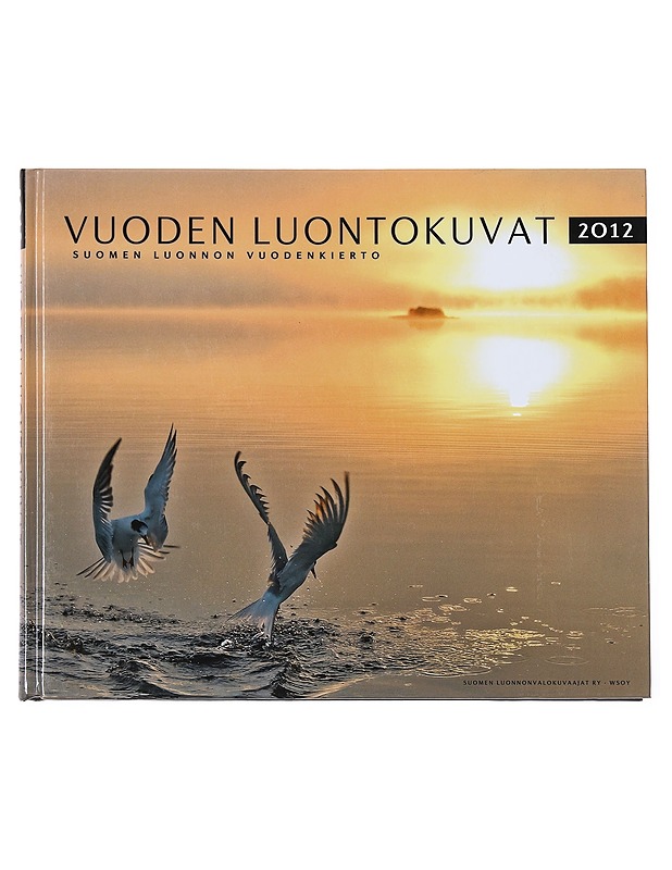 Vuoden luontokuvat 2012 : Suomen luonnon vuodenkierto - Taide- ja kulttuurikirjat - 10105510494 - 0