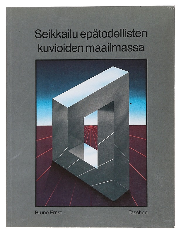 Seikkailu epätodellisten kuvioiden maailmassa - Ernst, Bruno - Tietokirjat ja oppaat - 10105510499 - 0