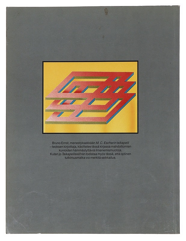 Seikkailu epätodellisten kuvioiden maailmassa - Ernst, Bruno - Tietokirjat ja oppaat - 10105510499 - 1