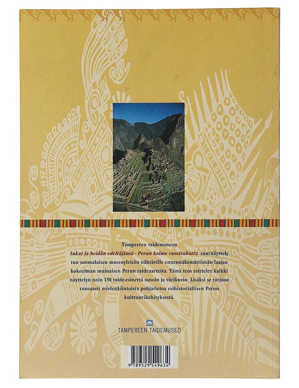 Inkat ja heidän edeltäjänsä : Perun kolme vuosituhatta - Korpisaari, Antti - Historiakirjat - 10105510522 - 1