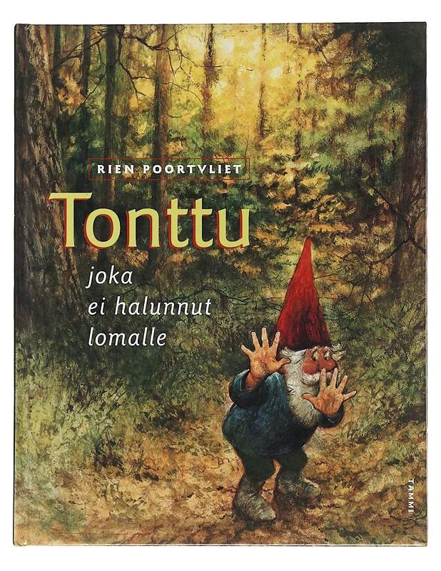 Tonttu, joka ei halunnut lomalle - Poortvliet, Rien - Lastenkirjat - 10105510524 - 0