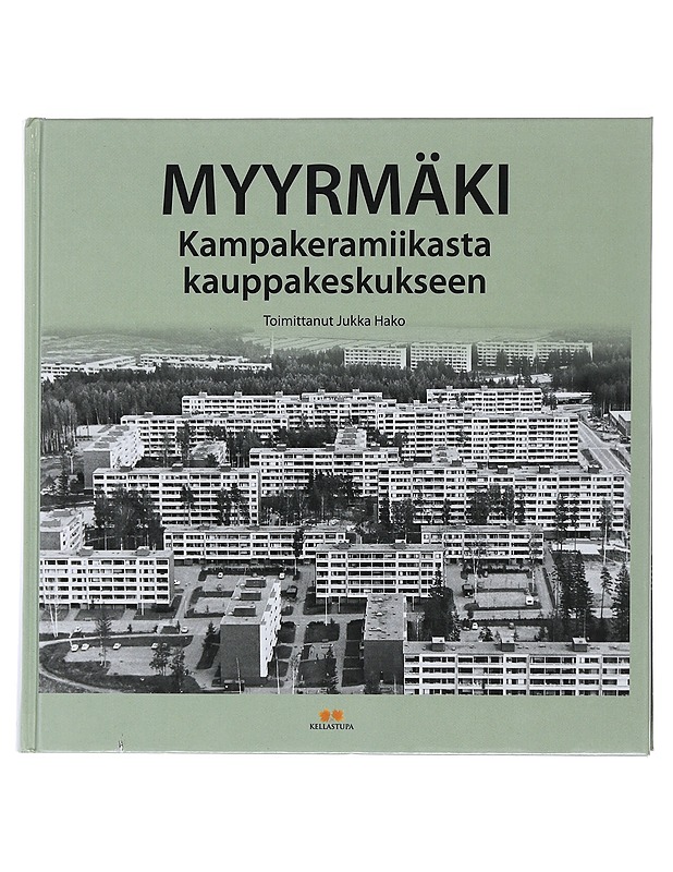 Myyrmäki : kampakeramiikasta kauppakeskukseen - toimittanut Jukka Hako - Historiakirjat - 10105510543 - 0