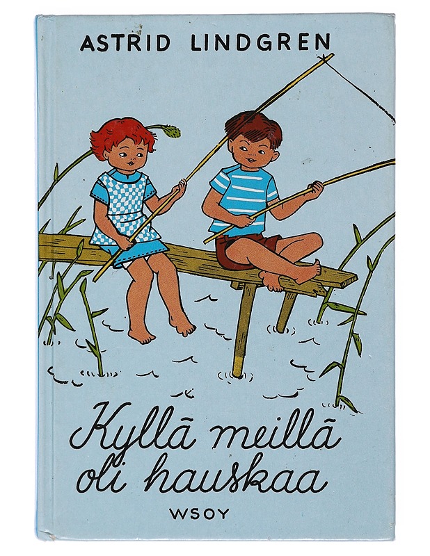 Kyllä meillä oli hauskaa - Lindgren, Astrid - Lastenkirjat - 10105510555 - 0