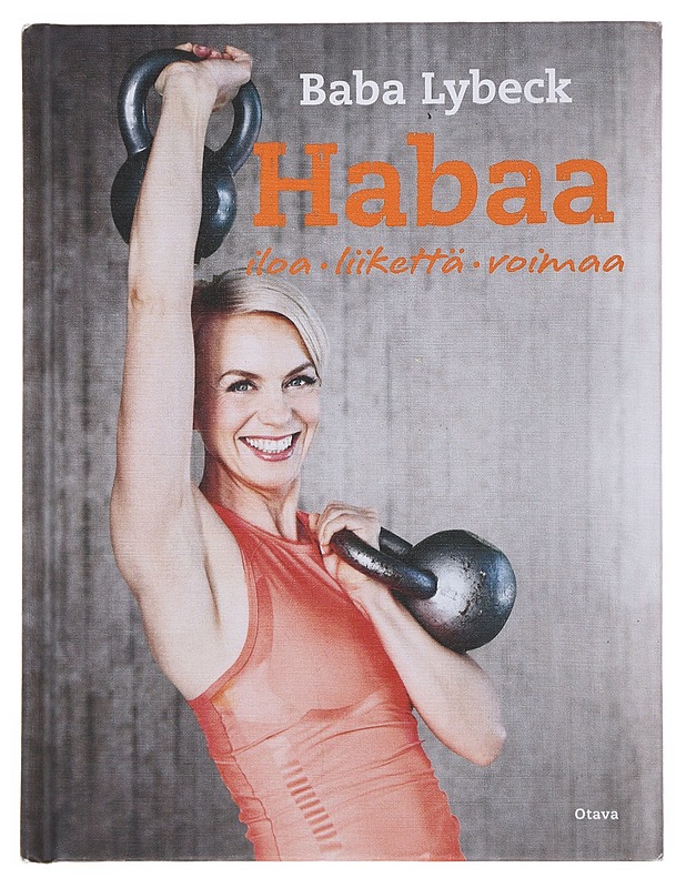 Habaa : iloa, liikettä, voimaa - Lybeck, Baba - Harrastekirjat - 10105510561 - 0