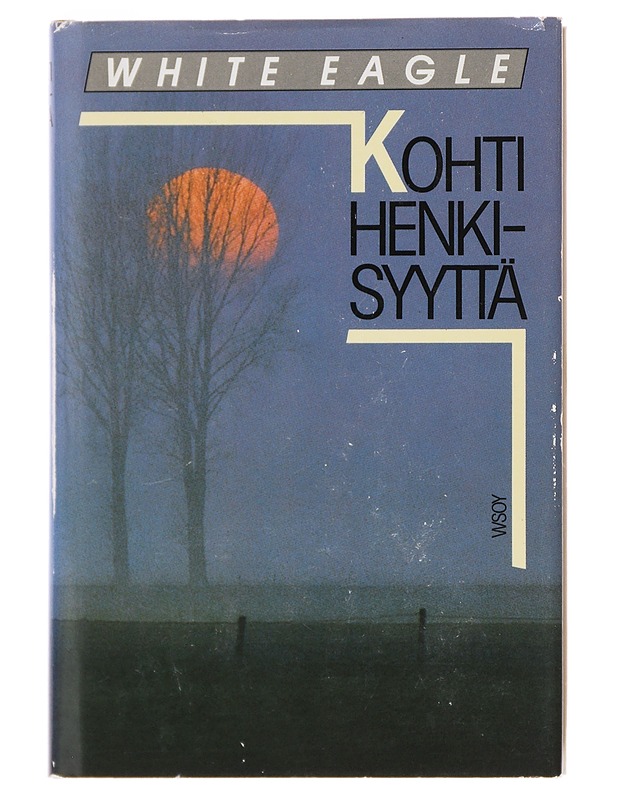 Kohti henkisyyttä - White Eagle (henki) - Tietokirjat ja oppaat - 10105510617 - 0