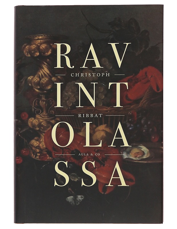 Ravintolassa : ruoan maukas historia - Ribbat, Christoph - Elämäkerrat ja muistelmat - 10105510645 - 0