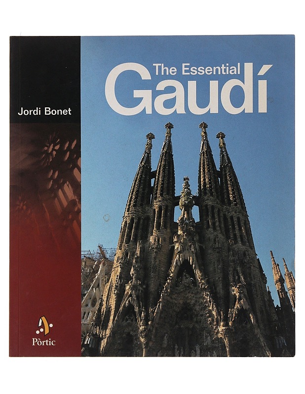 The Essential Gaudi- Jordi Bonet - Tietokirjat ja oppaat - 10105510671 - 0