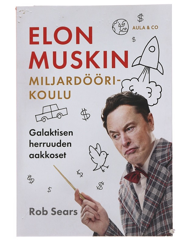 Elon Muskin miljardöörikoulu - Sears, Rob - Elämäkerrat ja muistelmat - 10105510678 - 0