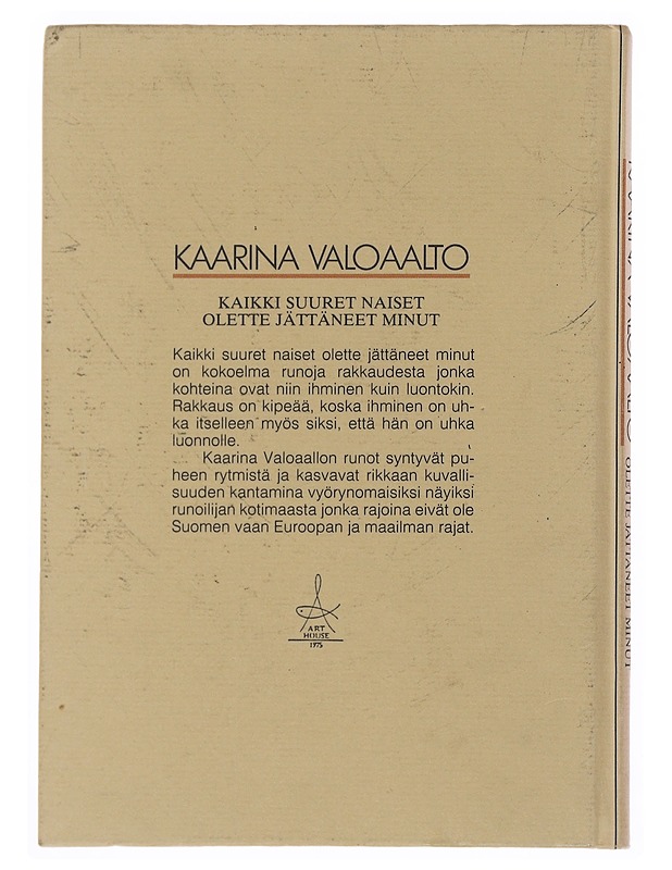 Kaikki suuret naiset olette jättäneet minut - Kaarina Valoaalto - Runot ja näytelmät - 10105510692 - 1