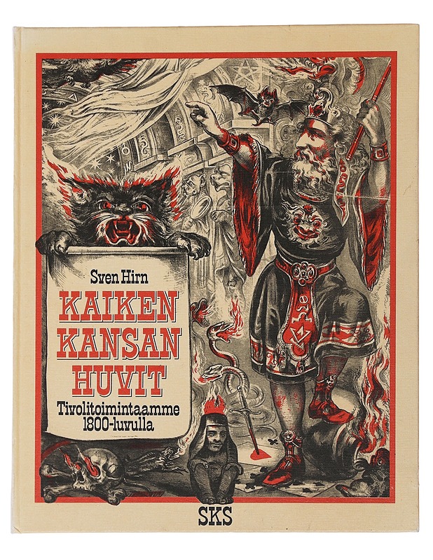 Kaiken kansan huvit : tivolitoimintaamme 1800-luvulla - Sven Hirn - Historiakirjat - 10105510721 - 0