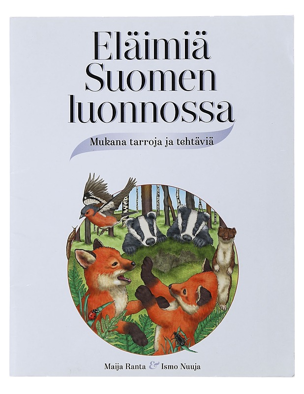Eläimiä Suomen luonnossa : mukana tarroja ja tehtäviä - Ranta, Maija - Tietokirjat ja oppaat - 10105510759 - 0