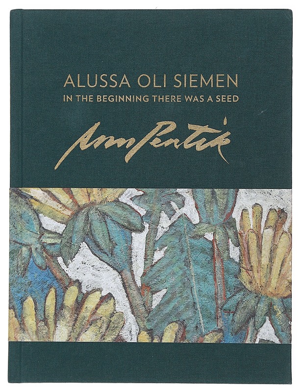 Anu Pentik - Alussa oli siemen : In the beginning there was a seed - Elämäkerrat ja muistelmat - 10105510756 - 0