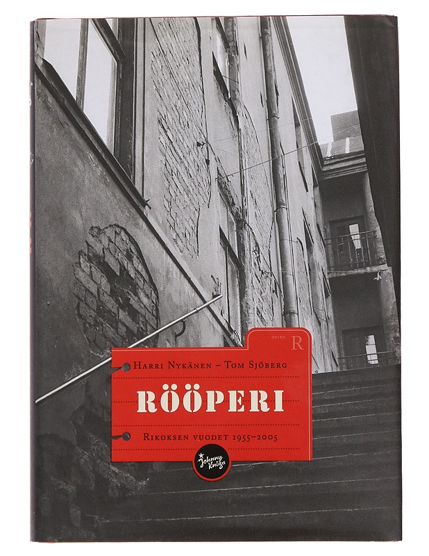 Rööperi : rikoksen vuodet 1955-2005 - Nykänen, Harri, Sjöberg, Tom - Elämäkerrat ja muistelmat - 10105510762 - 0