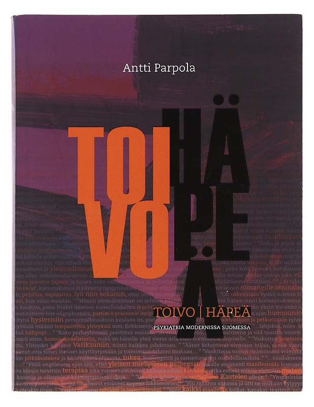 Toivo | häpeä : psykiatria modernissa Suomessa - Antti Parpola - Tietokirjat ja oppaat - 10105510785 - 0