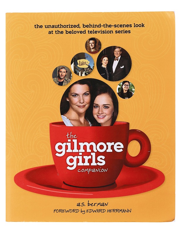 The Gilmore Girls companion - A. S. Berman - Musiikki- ja elokuvakirjat - 10105510793 - 0