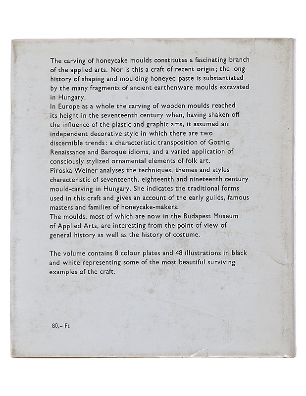 Carved honeycake moulds - Piroska Weiner - Taide- ja kulttuurikirjat - 10105510807 - 1