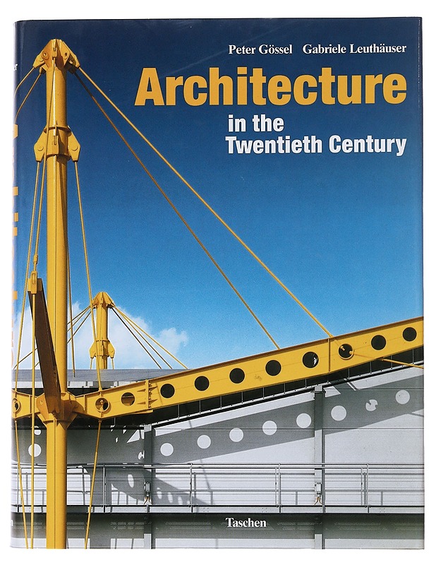 Architecture in the twentieth century - Gössel, Peter - Tietokirjat ja oppaat - 10105510810 - 0