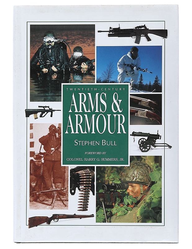 Twentieth-century arms & armour - Stephen Bull - Historiakirjat - 10105510814 - 0