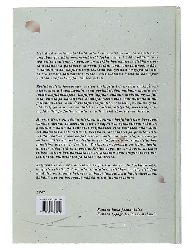 Keijukaiset : totta ja tarinaa toisesta maailmasta - Hjelt, Marjut - Taide- ja kulttuurikirjat - 10105510821 - 1