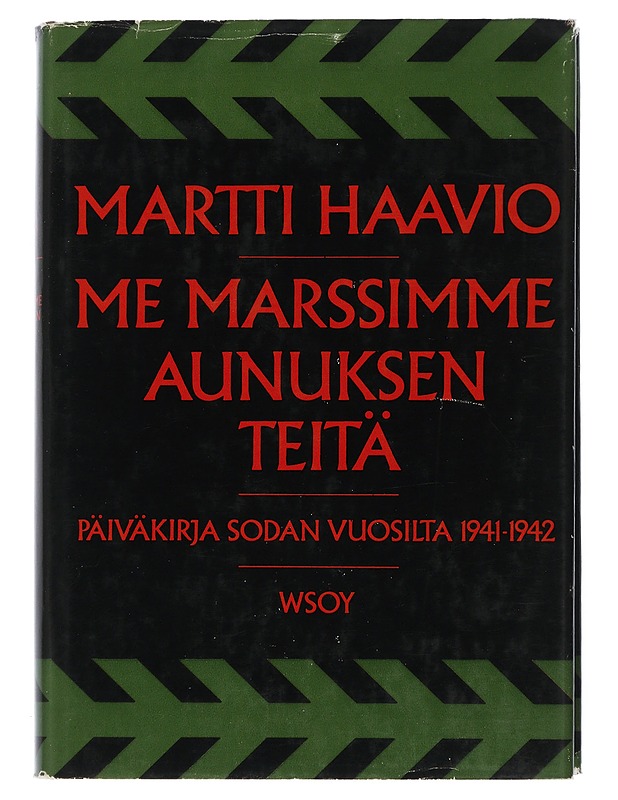 Me marssimme Aunuksen teitä - Haavio , Martti - Tietokirjat - 10105510858 - 0