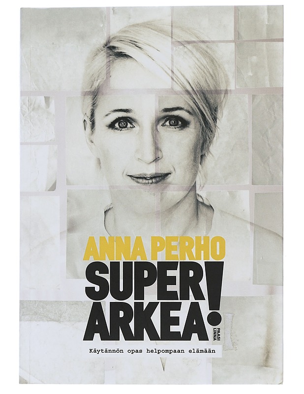 Superarkea! : käytännön opas helpompaan elämään - Anna Perho - Tietokirjat ja oppaat - 10105510888 - 0