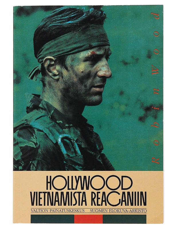 Hollywood Vietnamista Reaganiin - Wood, Robin - Historiakirjat - 10105510961 - 0