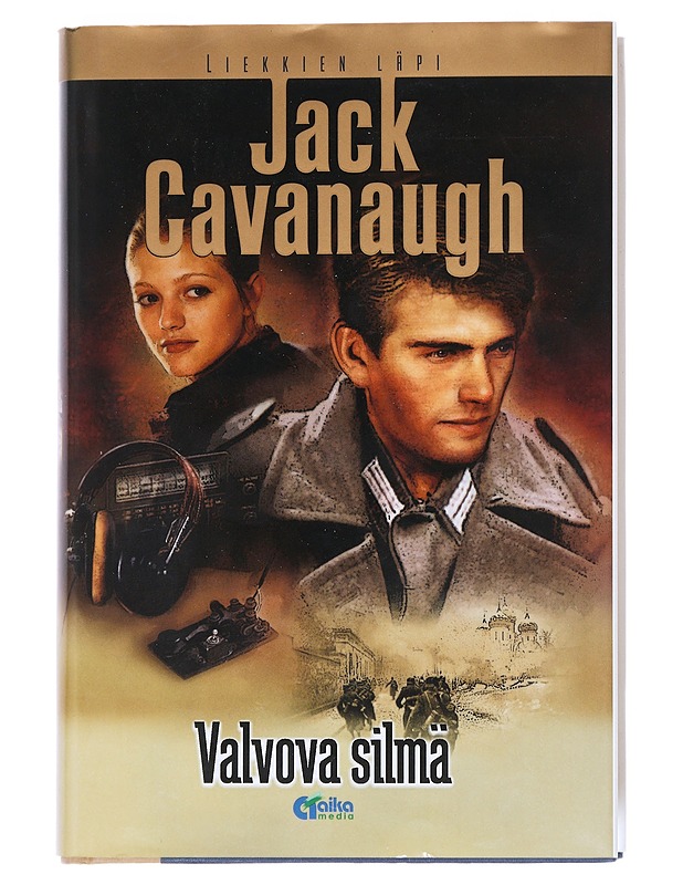 Liekkien läpi: Valvova silmä - Cavanaugh, Jack - Romaanit ja novellit - 10105510963 - 0