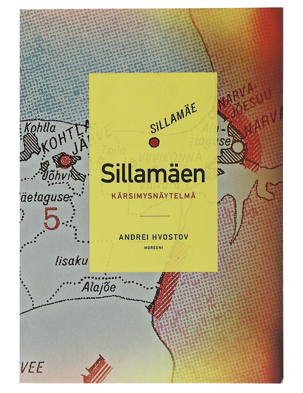 Sillamäen kärsimysnäytelmä - Andrei Hvostov - Elämäkerrat ja muistelmat - 10105510967 - 0