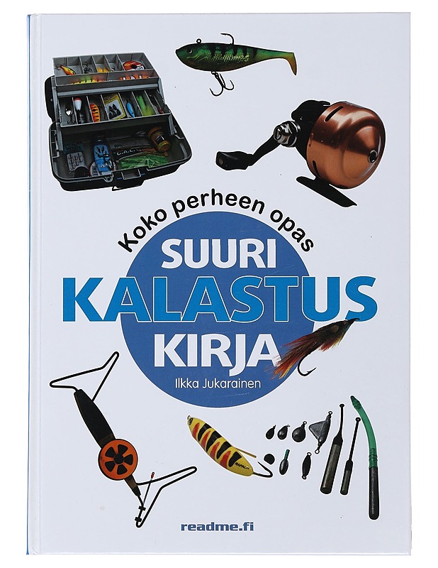 Suuri kalastuskirja : koko perheen opas - Ilkka Jukarainen - Kalastus - 10105510971 - 0