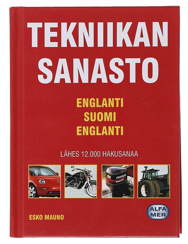 Autotekniikan sanasto : englanti-suomi-englanti - Esko Mauno - Tietokirjat ja oppaat - 10105510980 - 0
