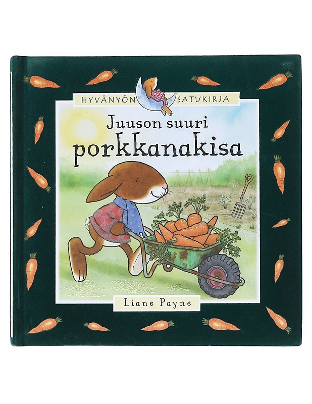 Juuson suuri porkkanakisa - Payne, Liane - Lastenkirjat - 10105510995 - 0