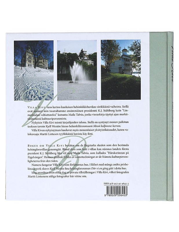 Villa Kivi : herrasväen huvilasta kirjailijoiden taloksi = Villa Kivi : från herrskapsvilla till författarhus - Wickström, Mika - Historiakirjat - 10105511002 - 1