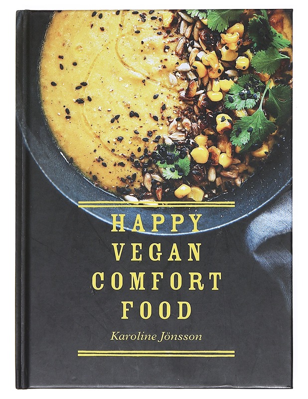 Happy vegan comfort food - Karoline Jönsson - Ruokakirjat - 10105511003 - 0
