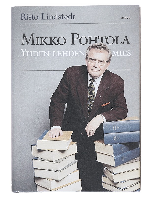 Mikko Pohtola: Yhden lehden mies - Risto Lindstedt - Elämäkerrat ja muistelmat - 10105511016 - 0