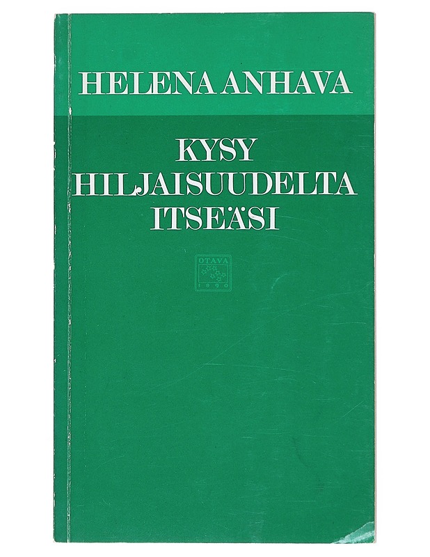 Kysy hiljaisuudelta itseäsi - Helena Anhava - Runot ja näytelmät - 10105511066 - 0