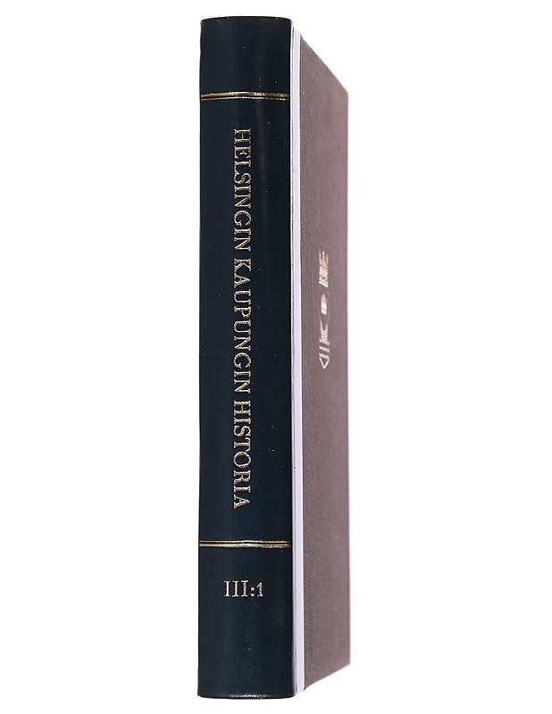 Helsingin kaupungin historia III : 1 - Historiakirjat - 10105511083 - 0