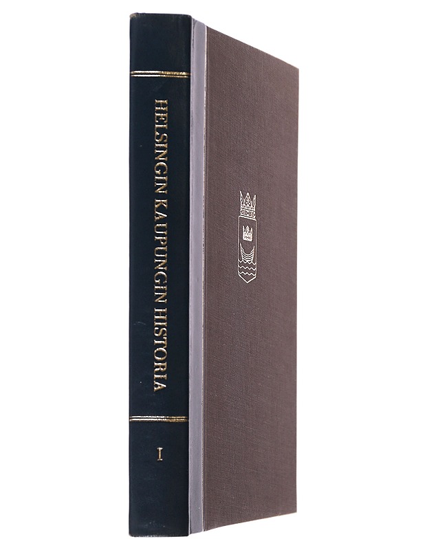 Helsingin kaupungin historia : I - Historiakirjat - 10105511098 - 0
